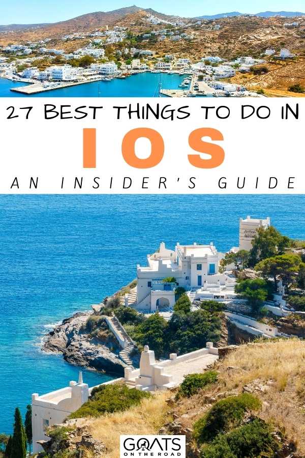 “27 Best Things To Do in Ios: An Insider’s Guide